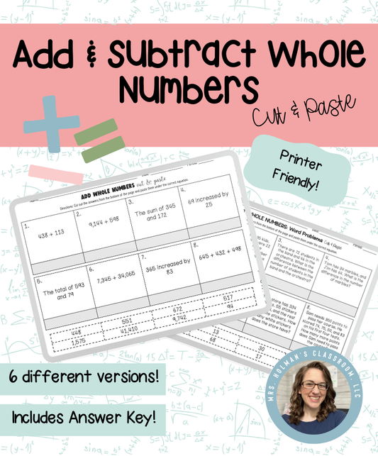 Adding and Subtracting Whole Numbers printer friendly Cut & Paste Activity with 6 different versions and answer key.  